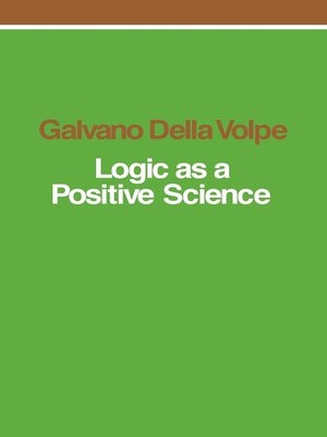 cover image of Logic as a Positive Science